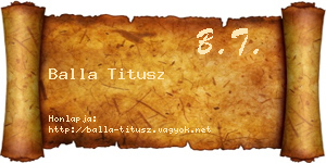 Balla Titusz névjegykártya